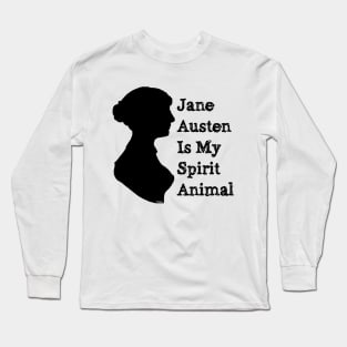 Jane Austen Is My Spirit Animal Long Sleeve T-Shirt